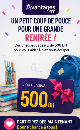 Tombola Spéciale Rentrée : gagnez 500 DH pour bien démarrer l’année !