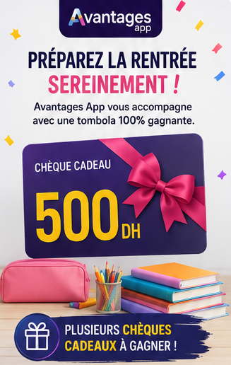 Tombola Spéciale Rentrée : gagnez 500 DH pour bien démarrer l’année !